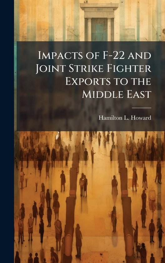 Impacts of F-22 and Joint Strike Fighter Exports to the Midd ... - cover