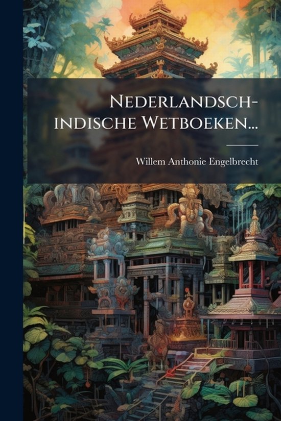 Nederlandsch-indische Wetboeken... - cover