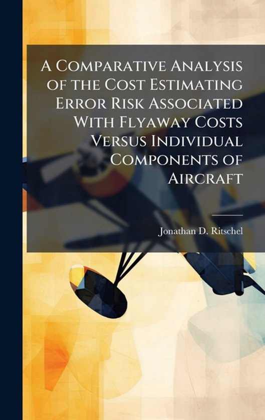 A Comparative Analysis of the Cost Estimating Error Risk Ass ... - cover