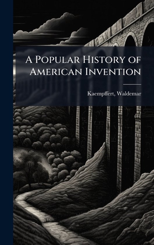 A Popular History of American Invention - cover