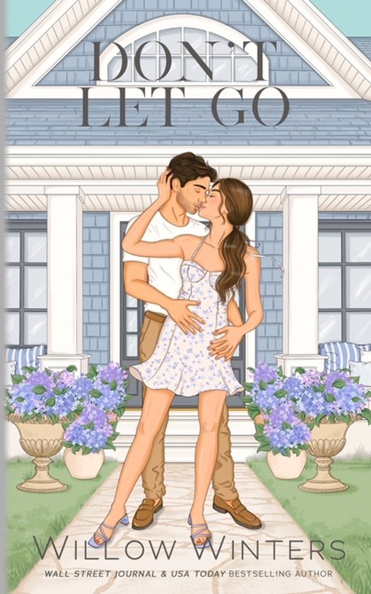Boek kaft: Man en vrouw kussen voor een huis, met de titel "Don't Let Go"