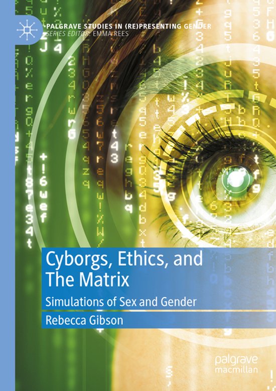 Palgrave Studies in (Re)Presenting Gender- Cyborgs, Ethics,  ... - cover