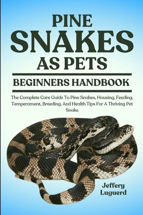 Pine Snakes as Pets | 9798293522491 | Jeffery Luguerd | Boeken | bol