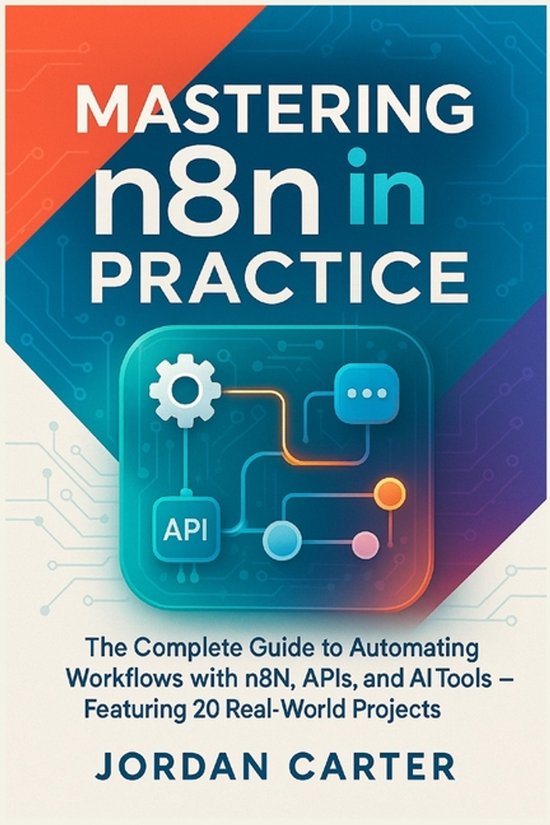 Mastering N8n Automation- Mastering n8n in Practice - cover