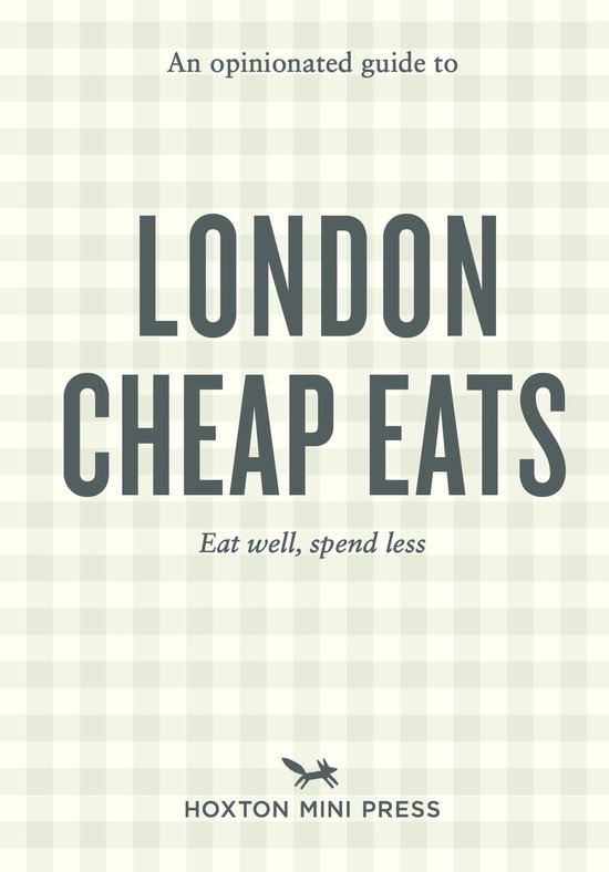 An Opinionated Guide to London Cheap Eats - cover