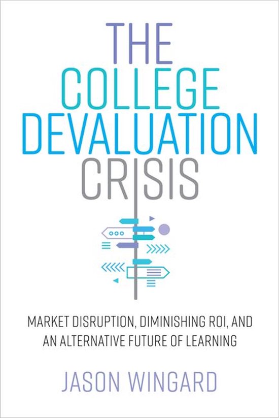 The College Devaluation Crisis - cover
