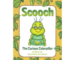 Scooch the Curious Caterpillar