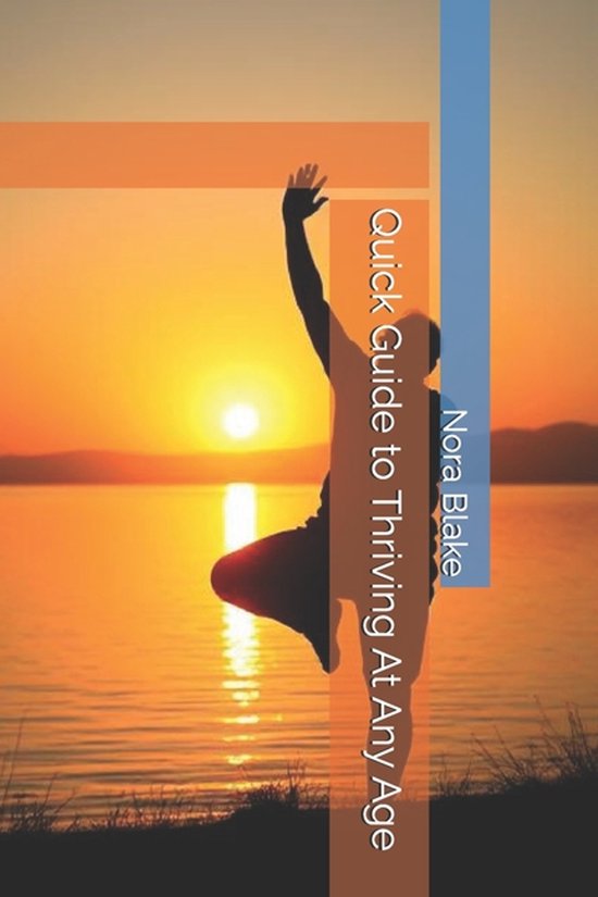 Quick Guide to Thriving At Any Age - cover