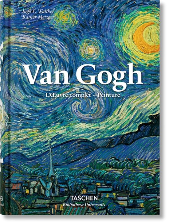 Bibliotheca Universalis- Van Gogh. L'Œuvre complet - Peinture