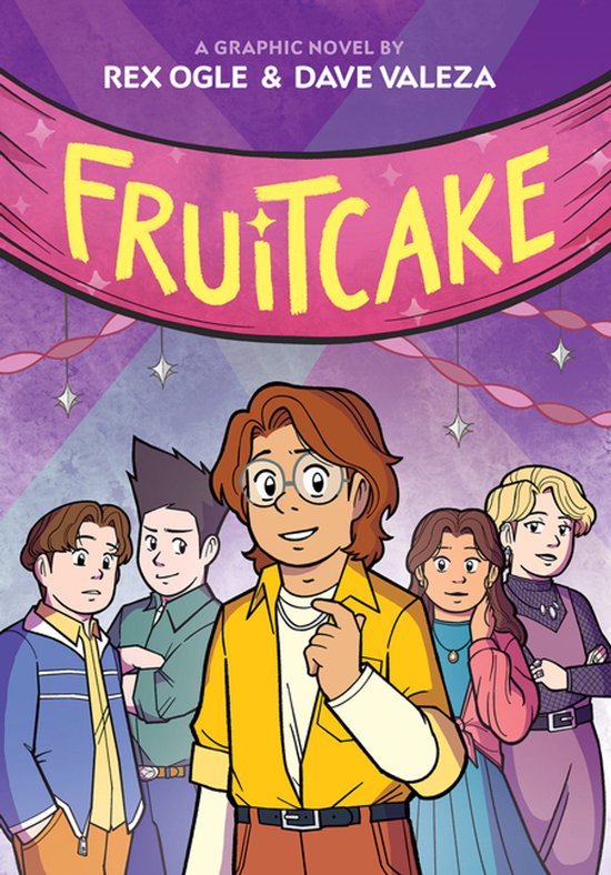 Cover van de graphic novel 'Fruitcake' met de tekst 'A GRAPHIC NOVEL BY REX OGLE & DAVE VALEZA FRUITCAKE'. Vijf getekende personen staan op de voorgrond.