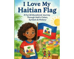 Eritaj Ayisyen/ Heritage Haitien/ Haitian Heritage- I Love My Haitian Flag