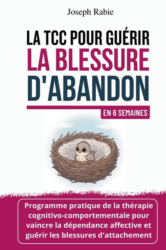 La TCC pour guérir la blessure d'abandon En 6 semaines - cover