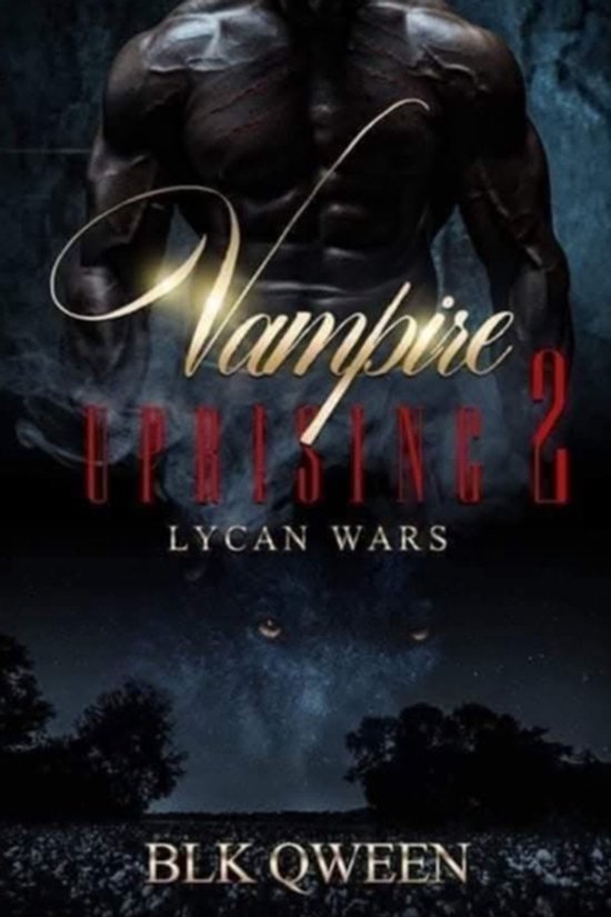 Vampire Uprising- Vampire Uprising Lycan Wars Rise of The We ... - cover