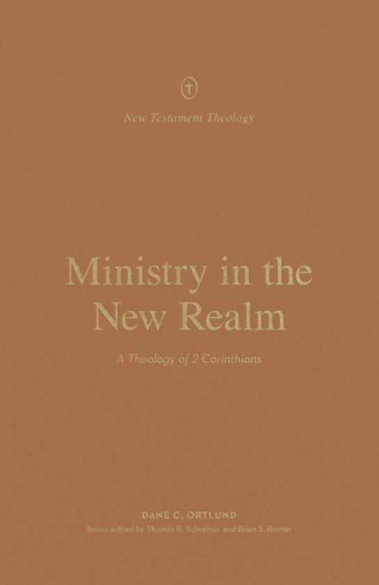 New Testament Theology- Ministry in the New Realm