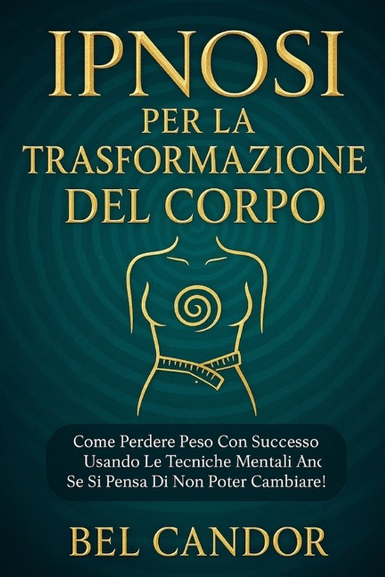 Ipnosi Per La Perdita Di Peso- Ipnosi Per La Trasformazione  ... - cover