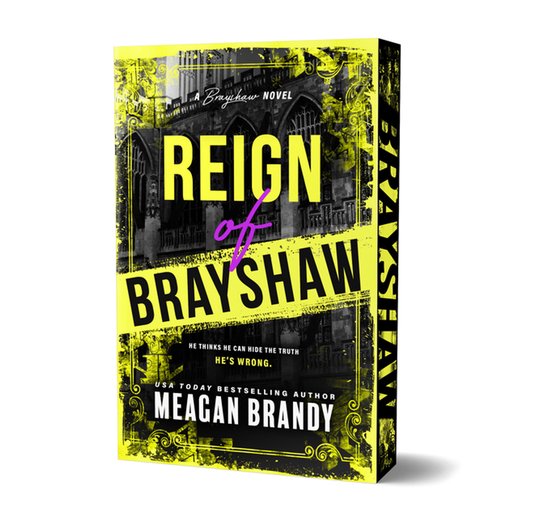 Couverture du livre Reign of Brayshaw, un roman de Meagan Brandy. La couverture est jaune avec une typographie noire et la silhouette d'un bâtiment.