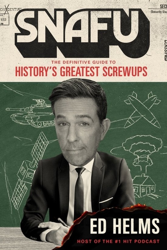 Snafu: The Definitive Guide To History's Greatest Screwups - cover