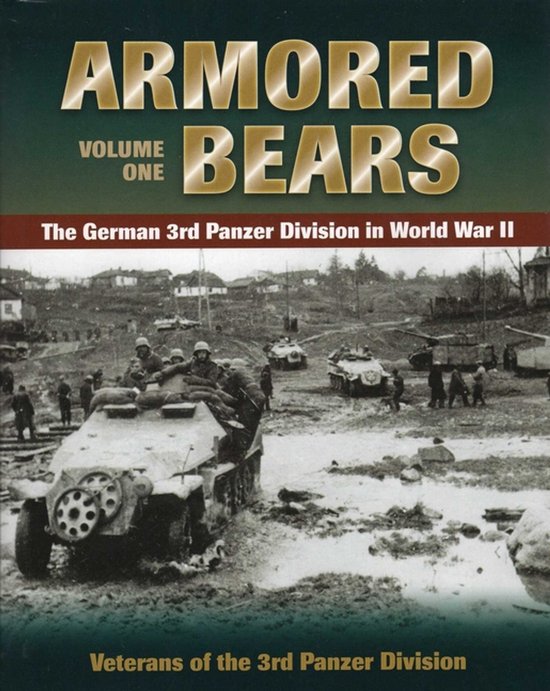 Armored Bears 3rd German Panzer In WWII