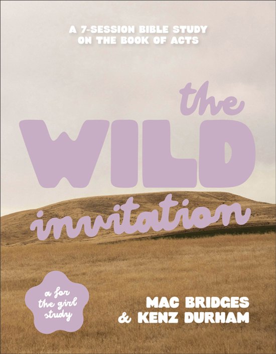 Boekomslag voor 'The Wild Invitation', een Bijbelstudie over het boek Handelingen. Met de tekst 'the WILD invitation' in paarse letters.