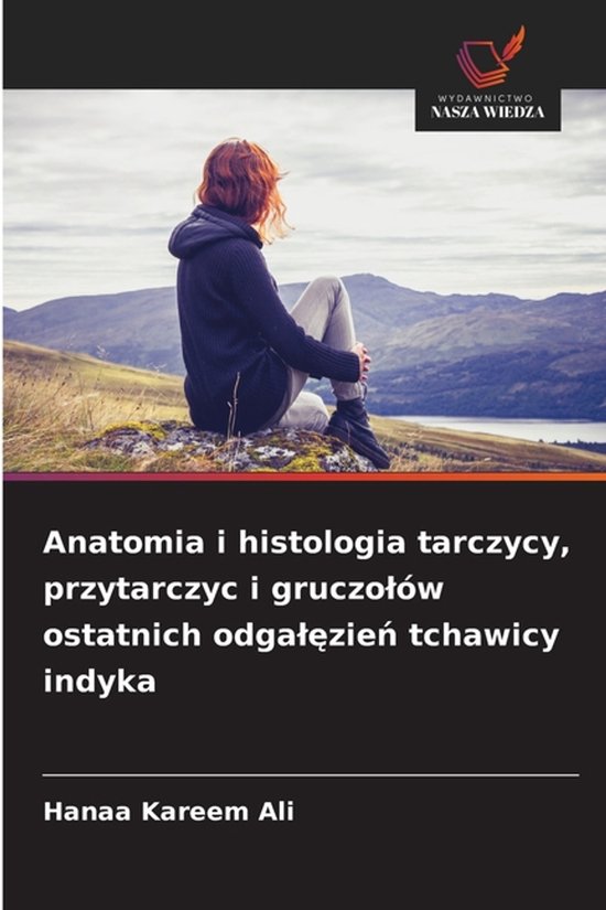 Anatomia i histologia tarczycy, przytarczyc i gruczolów ost ... - cover
