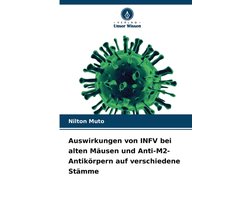 Auswirkungen von INFV bei alten Mäusen und Anti-M2-Antikörpern auf verschiedene Stämme