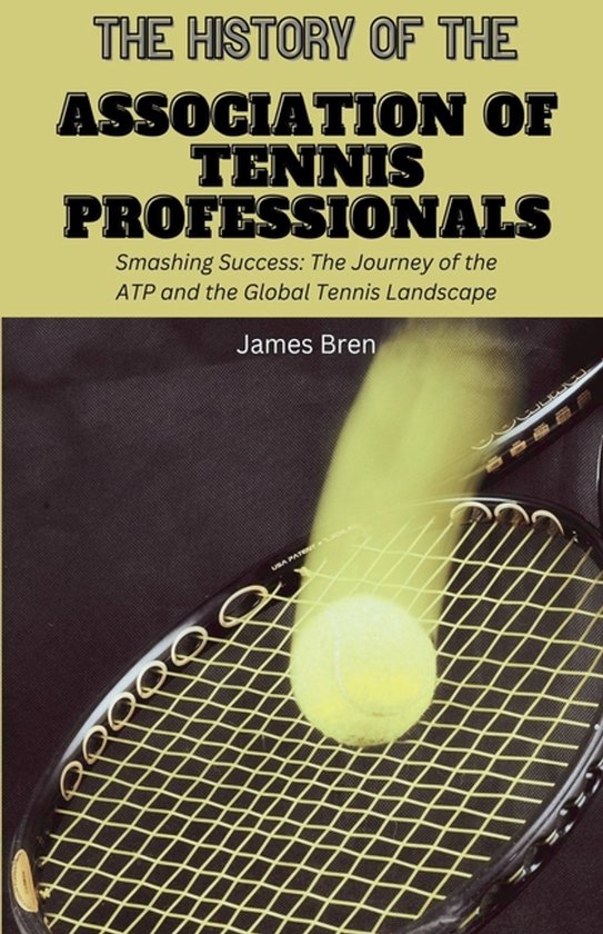 The History of the Association of Tennis Professionals - cover