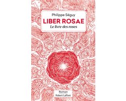 Liber Rosae - Le Livre des roses