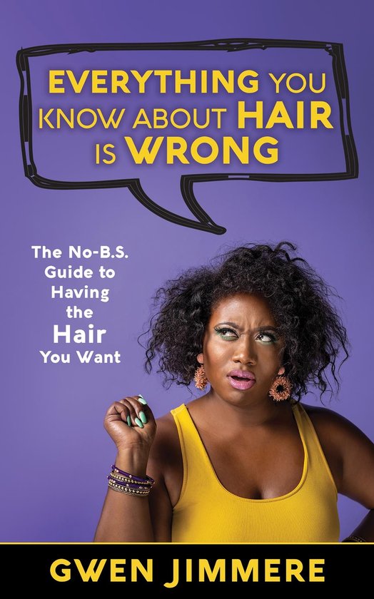 Everything You Know About Hair Is Wrong - cover