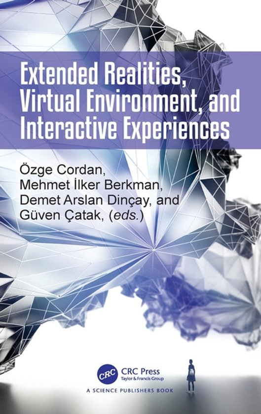 Extended Realities, Virtual Environment, and Interactive Exp ... - cover