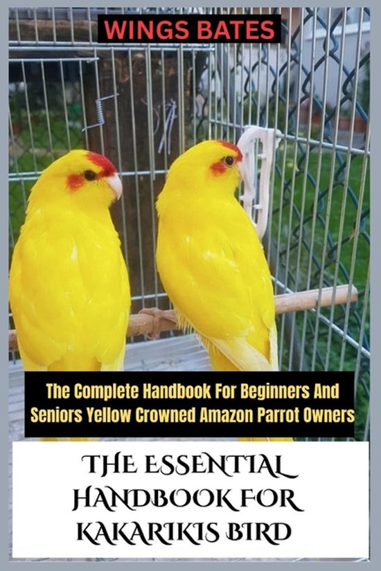 The Essential Handbook for Kakarikis Bird