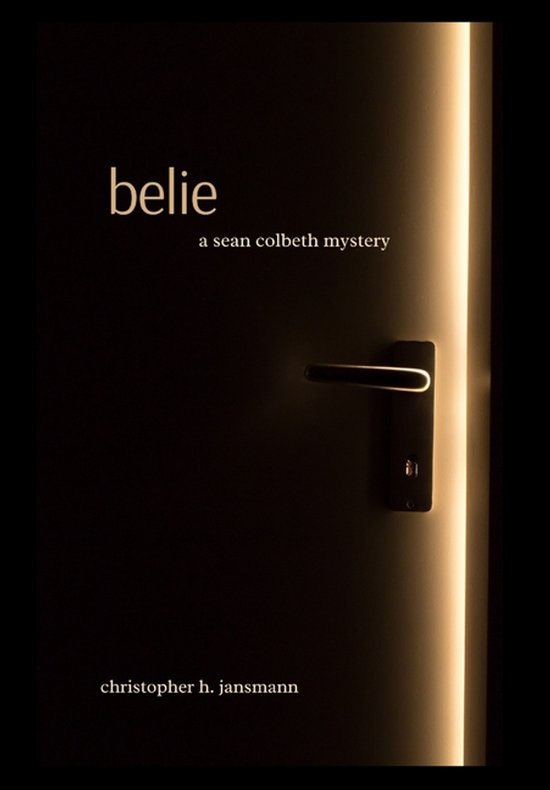 Sean Colbeth Investigates- Belie - cover