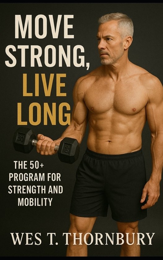 Strength for Life Series: Smart, Sustainable Muscle and Fitn ... - cover