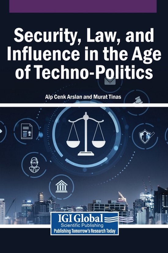 Security, Law, and Influence in the Age of Techno-Politics - cover
