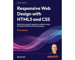 Omslag van Responsive Web Design with HTML5 and CSS - Fifth Edition: Build future-proof responsive websites using the latest HTML5 and CSS techniques