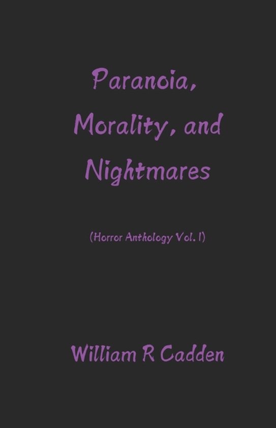Paranoia, Morality, and Nightmares - cover