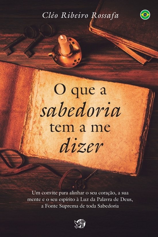 Couverture de livre avec le titre "O que a sabedoria tem a me dizer" par Cléo Ribeiro Rossafa, sur fond de livres anciens et de clés.