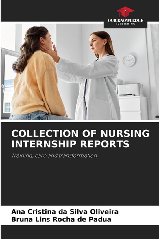 Collection of Nursing Internship Reports