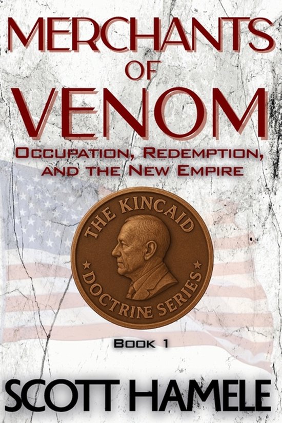 The Kincaid Doctrine- Merchants of Venom - cover