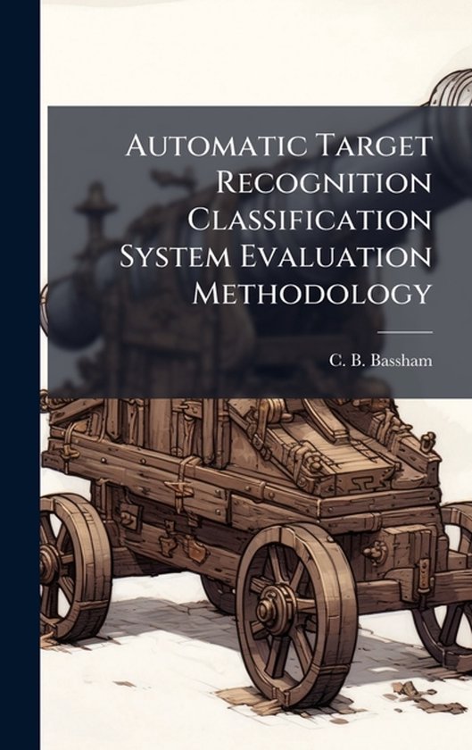 Automatic Target Recognition Classification System Evaluatio ... - cover