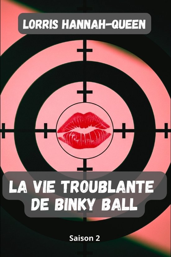 La Vie Troublante de Binky Ball-La vie troublante de BINKY B ... - cover