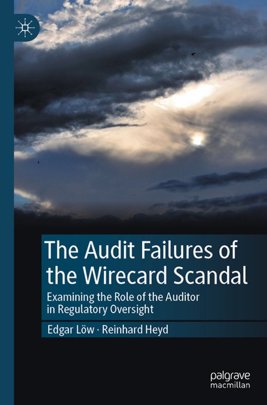 Boekomslag: The Audit Failures of the Wirecard Scandal. Onder een dramatische lucht met wolken staat de titel. palgrave macmillan.