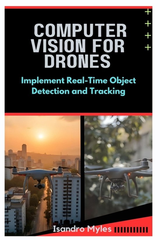 Computer Vision for Drones, Isandro Myles | 9798294776411 | Boeken | bol