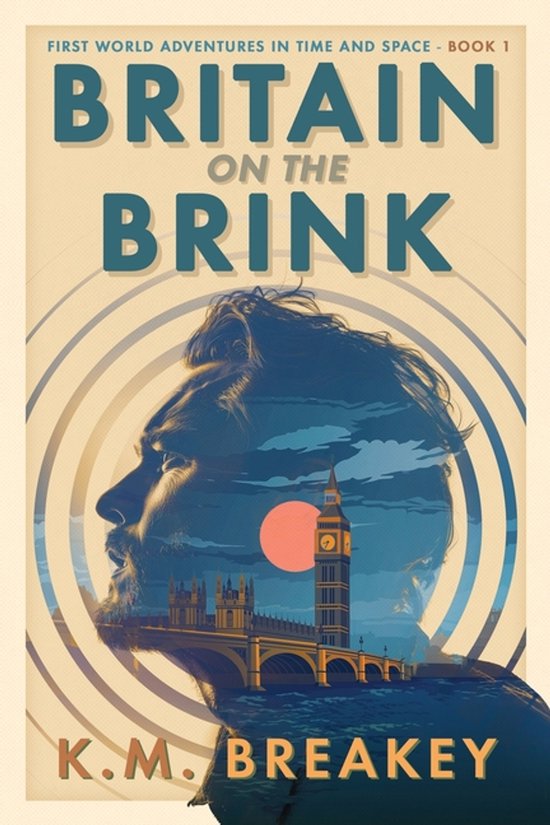 First World Adventures in Time and Space- Britain on the Bri ... - cover