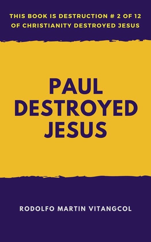 This book is Destruction 2 - Paul Destroyed Jesus - cover