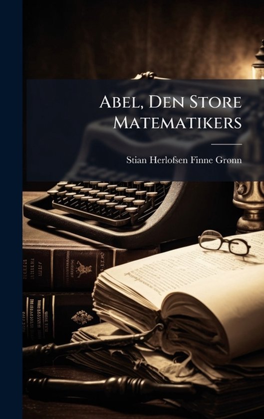 Abel, Den Store Matematikers - cover