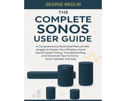 The DIY Smart Home Guide Collection-The Complete Sonos User Guide