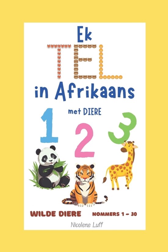 Ek Tel in Afrikaans- Ek TEL in Afrikaans met DIERE - cover