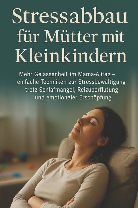 Stressabbau für Mütter mit Kleinkindern - cover