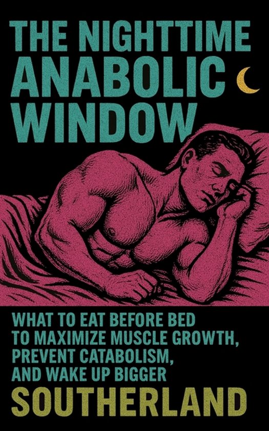 The Bodybuilding Library-The Nighttime Anabolic Window - cover