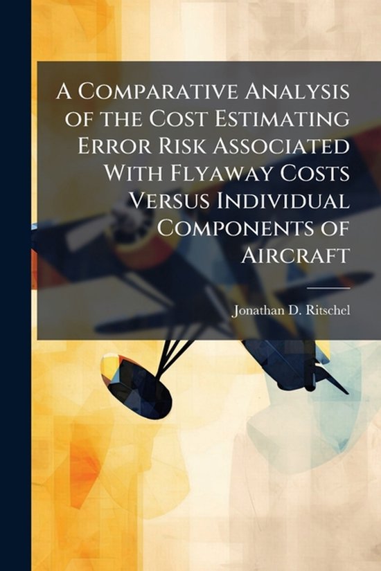 A Comparative Analysis of the Cost Estimating Error Risk Ass ... - cover